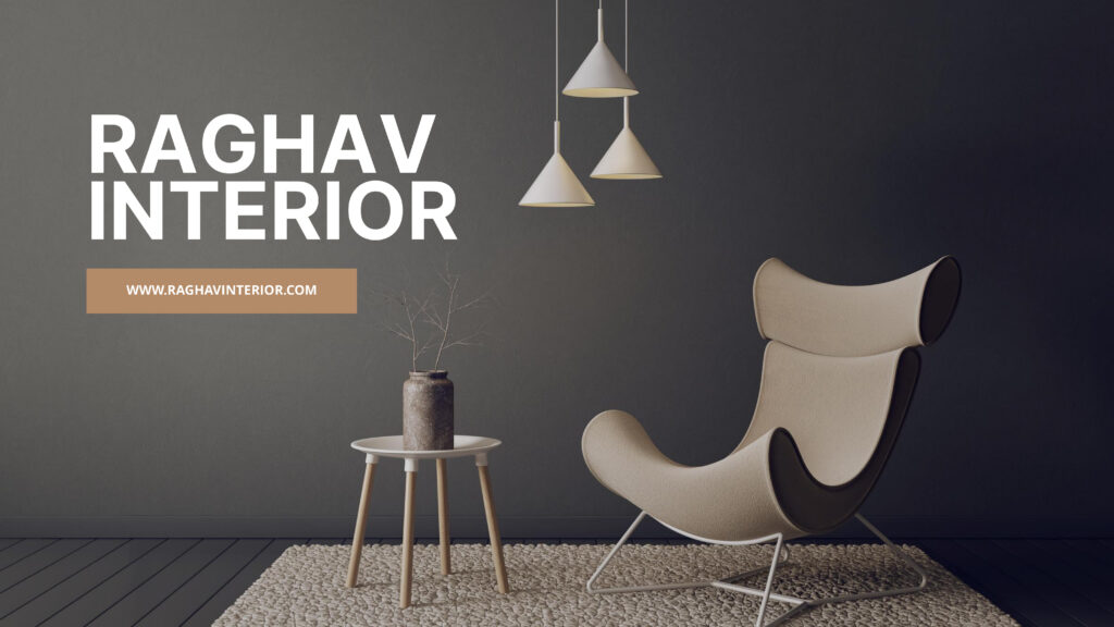 Raghav interior design